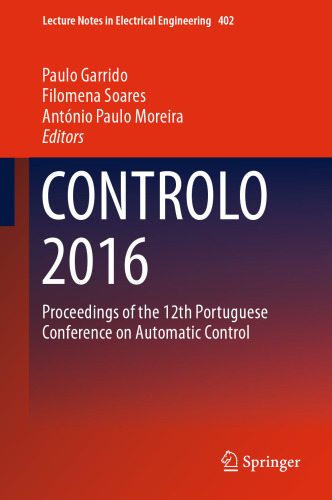 CONTROLO 2016: Proceedings of the 12th Portuguese Conference on Automatic Control