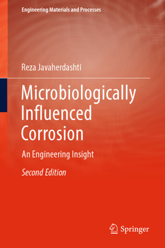 Microbiologically Influenced Corrosion: An Engineering Insight