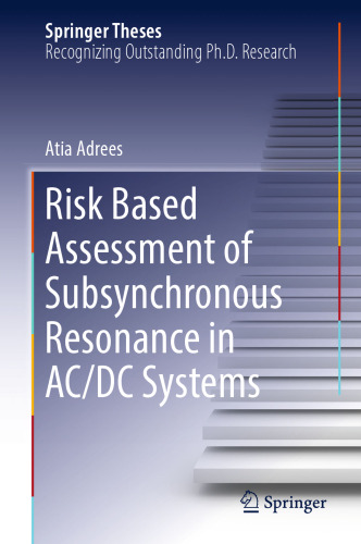 Risk Based Assessment of Subsynchronous Resonance in AC/DC Systems