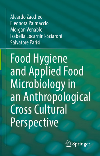 Food Hygiene and Applied Food Microbiology in an Anthropological Cross Cultural Perspective