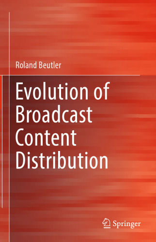 Evolution of Broadcast Content Distribution