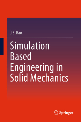Simulation Based Engineering in Solid Mechanics