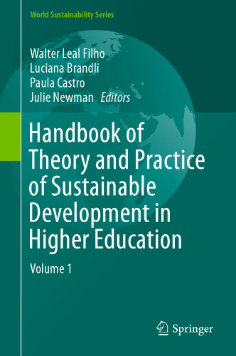 Handbook of Theory and Practice of Sustainable Development in Higher Education : Volume 1