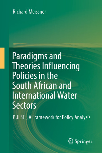 Paradigms and Theories Influencing Policies in the South African and International Water Sectors: PULSE³, A Framework for Policy Analysis