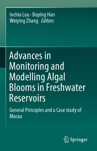 Advances in Monitoring and Modelling Algal Blooms in Freshwater Reservoirs: General Principles and a Case study of Macau