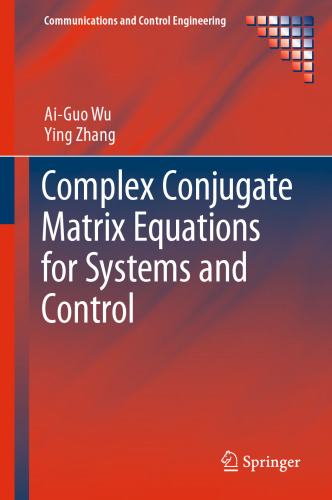 Complex Conjugate Matrix Equations for Systems and Control