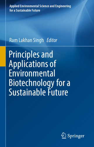 Principles and Applications of Environmental Biotechnology for a Sustainable Future