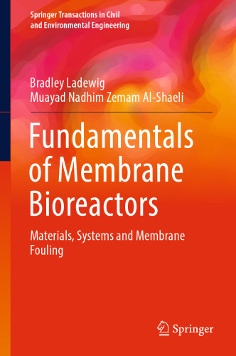 Fundamentals of Membrane Bioreactors: Materials, Systems and Membrane Fouling