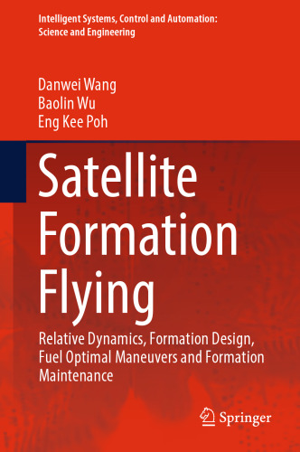Satellite Formation Flying: Relative Dynamics, Formation Design, Fuel Optimal Maneuvers and Formation Maintenance