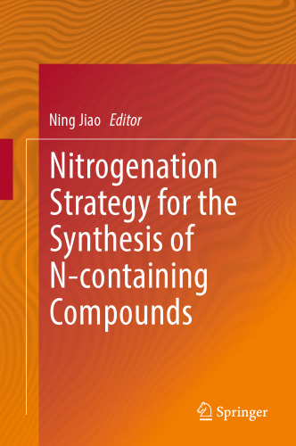Nitrogenation Strategy for the Synthesis of N-containing Compounds