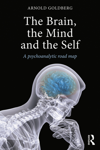 The Brain, the Mind and the Self: A psychoanalytic road map