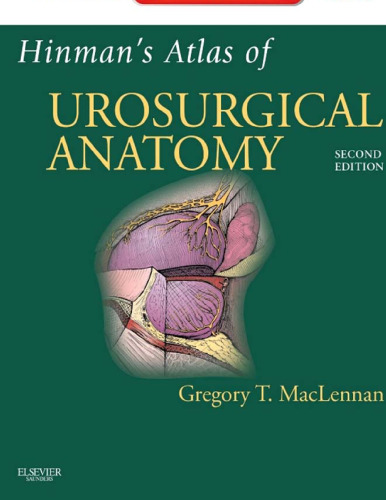 Hinman’s Atlas of UroSurgical Anatomy: Expert Consult Online and Print, 2e