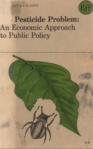 The Pesticide Problem: An Economic Approach to Public Policy