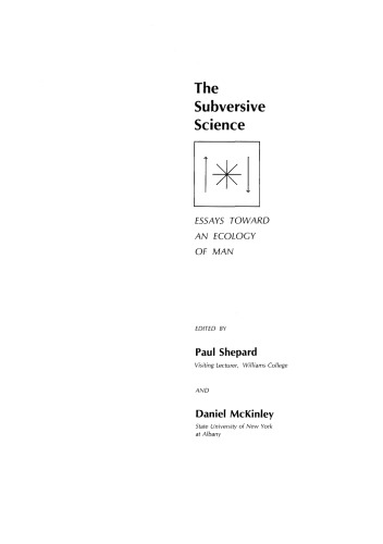 The Subversive Science: Essays Toward an Ecology of Man
