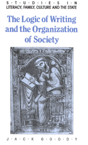 The logic of writing and the organization of society