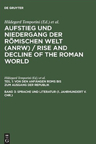 Aufstieg und Niedergang der römischen Welt, Teil 1: Von den Anfängen Roms bis zum Ausgang der Republik, Band 3: Sprache und Literatur