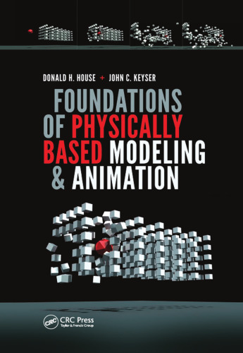 Foundations of Physically Based Modeling and Animation