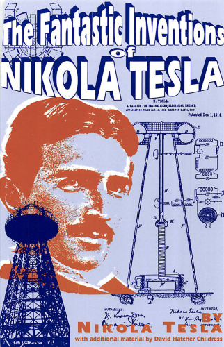 The fantastic inventions of Nikola Tesla