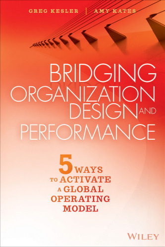 Bridging Organization Design and Performance: Five Ways to Activate a Global Operation Model