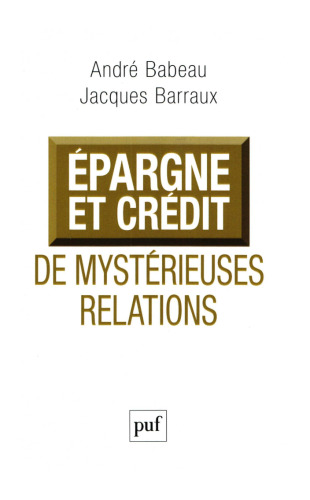 Epargne et crédit : de mystérieuses relations