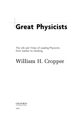 Great Physicists: The Life and Time of Leading Physicists from Galileo to Hawking