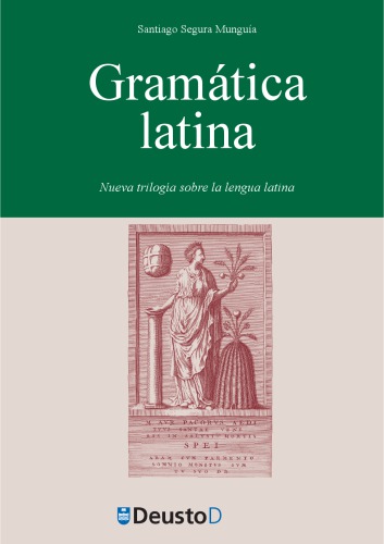 Gramática latina : nueva trilogía sobre la lengua latina