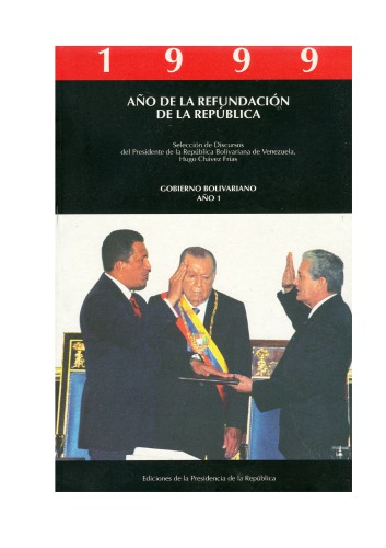Selección de Discursos del Presidente de la República Bolivariana de Venezuela, Hugo Chávez Frías (Tomo 1, Año 1999)