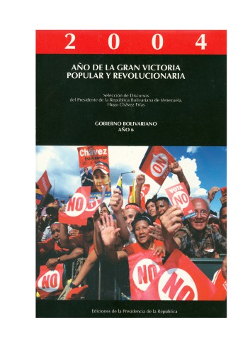 Selección de Discursos del Presidente de la República Bolivariana de Venezuela, Hugo Chávez Frías (Tomo 6, Año 2004)