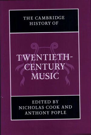 The Cambridge History of Twentieth-Century Music