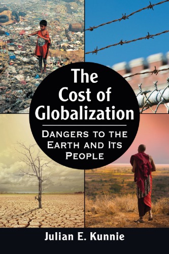The Cost of Globalization: Dangers to the Earth and Its People