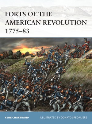Forts of the American Revolution 1775–1783
