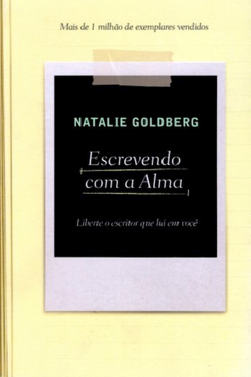 Escrevendo com a alma: liberte o escritor que há em você
