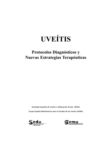 UVEITIS : PROTOCOLOS DIAGNÓSTICOS Y NUEVAS ESTRATEGIAS TERAPÉUTICAS
