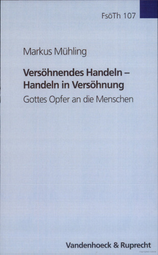Versöhnendes Handeln - Handeln in Versöhnung. Gottes Opfer an die Menschen