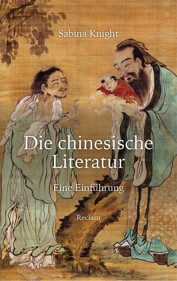 Die chinesische Literatur: Eine Einführung