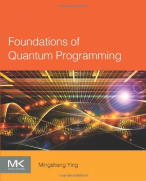 Foundations of Quantum Programming