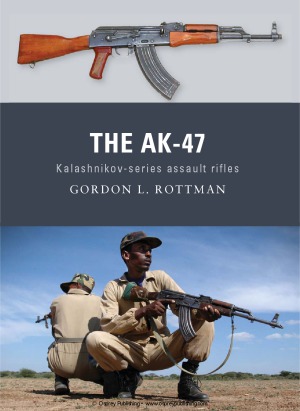 The AK-47 Kalashnikov - series assault rifle