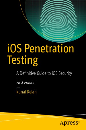 iOS Penetration Testing  A Definitive Guide to iOS Security