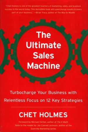 The Ultimate Sales Machine  Turbocharge Your Business with Relentless Focus on 12 Key Strategies