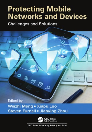 Protecting Mobile Networks and Devices  Challenges and Solutions