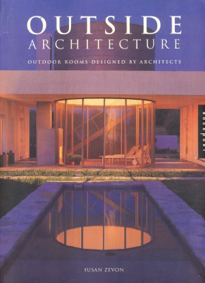 Outside Architecture  Outdoor Rooms Designed by Architects