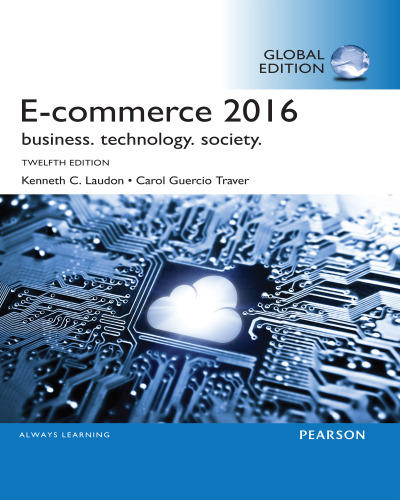 E-Commerce 2016: Business, Technology, Society
