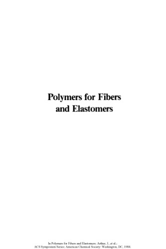 Polymers for Fibers and Elastomers