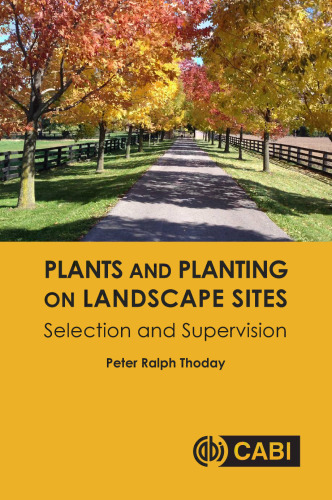 Plants and Planting on Landscape Sites: Selection and Supervision