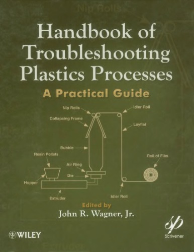 Handbook of Troubleshooting Plastics Processes.. A Practical Guide