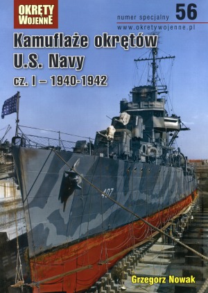 Kamuflaze Okretow U.S. Navy cz. I  1940-19442 (Okrety Wojenne Numer Specjalny 56)