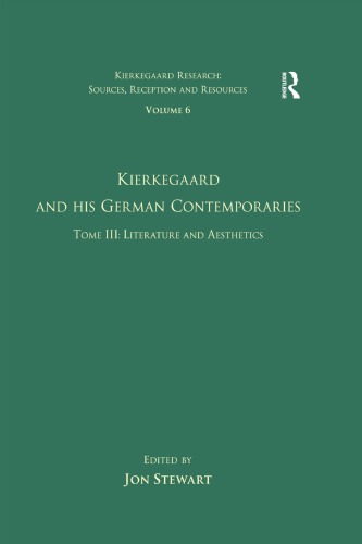 Kierkegaard and His German Contemporaries, Tome III: Literature and Aesthetics