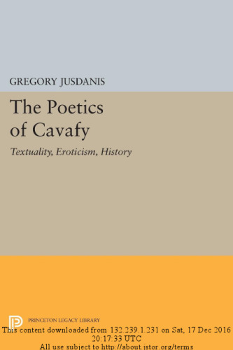 The Poetics of Cavafy: Textuality, Eroticism, History