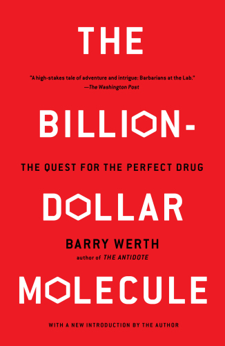 The Billion Dollar Molecule: One Company’s Quest for the Perfect Drug