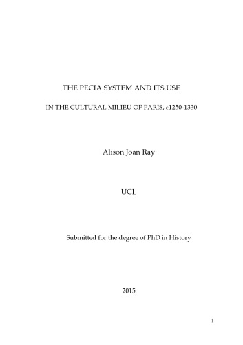 The pecia system and its use in the cultural milieu of Paris c1250 to 1330 [PhD diss.]
